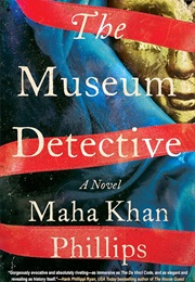 The Museum Detective (Maha Khan Phillips)