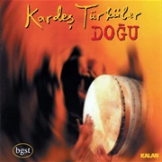 Doğu - Kardeş Türküler