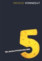 Slaughterhouse 5 (Vonnegut, Kurt)