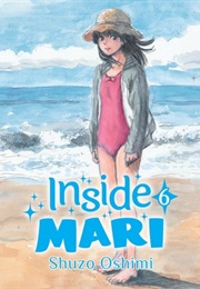 Inside Mari, Vol. 6 (Shuzo Oshimi)