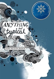 Anything but Typical (Nora Raleigh Baskin)
