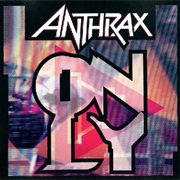 Only - Anthrax