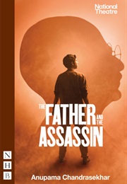Father and the Assassin (Chandrasekhar, Anupama)