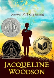 Brown Girl Dreaming (Jacqueline Woodson)