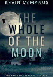 The Whole of the Moon (Kevin McManus)