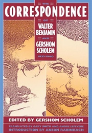 The Correspondance of Walter Benjamin and Gershom Scholem, 1932-1940 (Walter Benjamin)