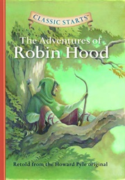 Classic Starts: The Adventures of Robin Hood (Howard Pyle)