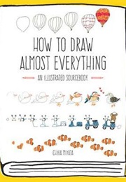 How to Draw Almost Everything: An Illustrated Sourcebook (Chika Miyata)