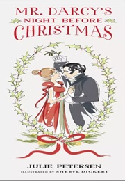 Mr. Darcy's Night Before Christmas (Julie Peterson)
