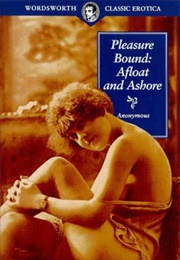 Pleasure Bound: Afloat and Ashore (Anonymous)