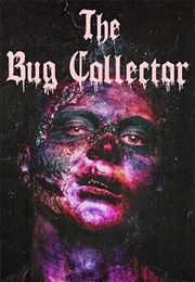 The Bug Collector (Wrath James White)