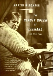 The Beauty Queen of Leenane (Mcdonagh, Martin)