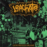 Leachate - Gentrified Swamp