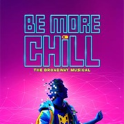 Be More Chill