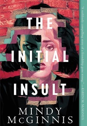 The Initial Insult (Mindy McGinnis)