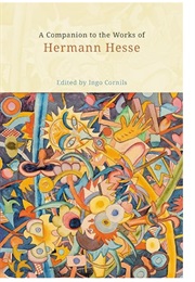A Companion to the Works of Hermann Hesse (Ingo Cornils and Others)