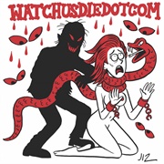 Watchusdiedotcom - WATCHUSDIEDOTCOM