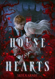 House of Hearts (Skyla Arndt)