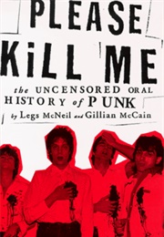 Please Kill Me (Legs McNeil and Gillian McCain)