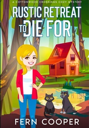 Rustic Retreat to Die for (Fern Cooper)