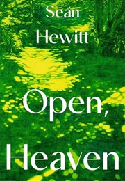 Open, Heaven (Sean Hewitt)