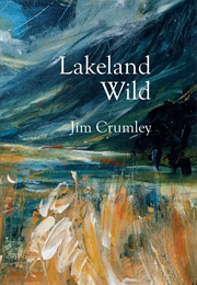 Lakeland Wild (Jim Crumley)