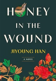 Honey in the Wound (Jiyoung Han)