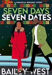 Seven Days Seven Dates: A Kwanzaa Holiday Story (Bailey West)