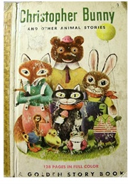 Christopher Bunny and Other Animal Stories (Jane Werner Watson, Illustrated by Richard Scarry)