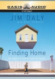 Finding Home (Jim Daly)