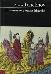 O Assassinato E Outras Histórias (Anton Tchekhov)