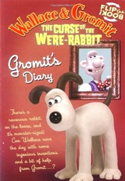Wallace & Gromit: The Curse of the Were-Rabbit Gromit's Diary (Richard Dungworth)