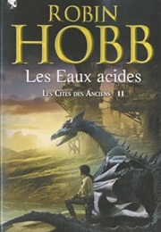 Les Eaux Acides (Robin Hobb)