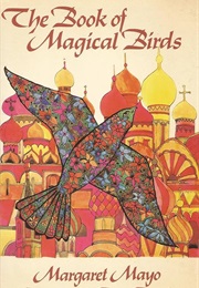 The Book of Magical Birds (Margaret Mayo)