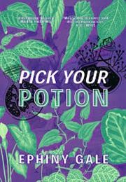 Pick Your Potion (Ephiny Gale)