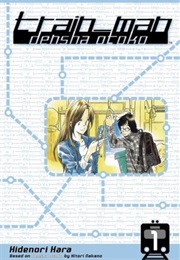 Train_Man: Densha Otoko Vol. 1 (Hidenori Hara, Hitori Nakano)
