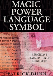 Magic, Power, Language, Symbol (Patrick Dunn)