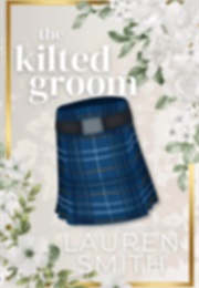 The Kilted Groom (Lauren Smith)