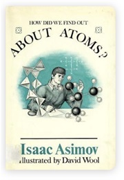How Did We Find Out About Atoms? (Isaac Asimov)