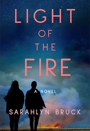 Light of the Fire (Sarahlyn Bruck)