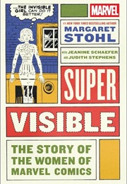 Super Visible: The Story of the Women of Marcel Comics (Margaret Stohl)