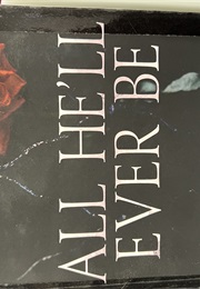 All He'll Ever Be (Willow Winters)