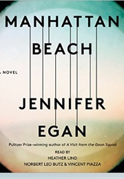 Jennifer Egan's Manhattan Beach: Audio (RB Norbert Leo Butz, Heather Lind & Vincent Piazza)