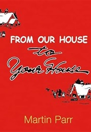 From Our House to Your House: Celebrating the American Christmas (Martin Parr)