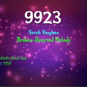 #9963 Broken-Hearted Melody by Sarah Vaughan