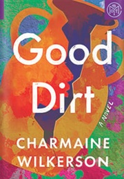 Good Dirt (Charmaine Wilkerson)