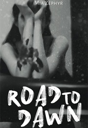 Road to Dawn (Mia Zephyr)