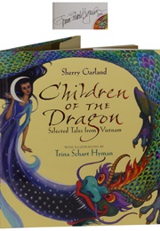 Children of the Dragon: Selected Tales From Vietnam (Sherry Garland)