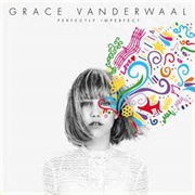 Perfectly Imperfect - Grace Vanderwaal