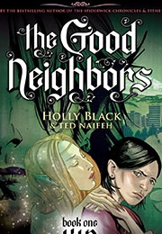 The Good Neighbors (Holly Black)